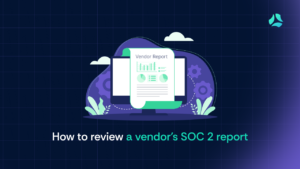 Review Vendor SOC 2 Report