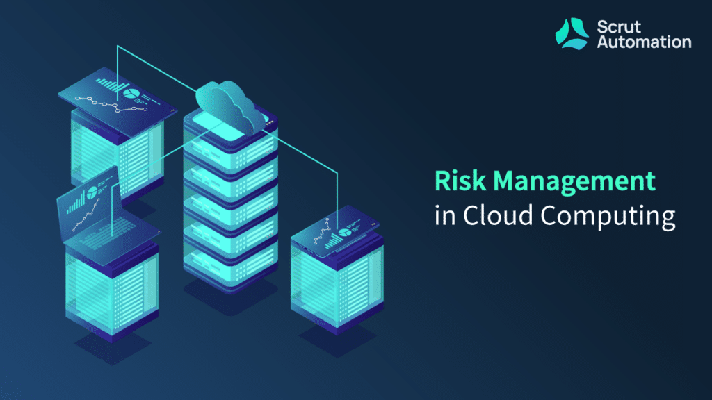 Risk Management In Cloud Computing - Scrut Automation