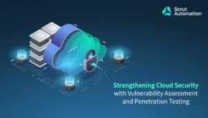 Strengthening Cloud Security with Continuous VAPT