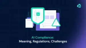 AI Compliance_ Meaning, Regulations, Challenges